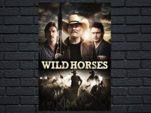 -Wild Horses (2015)-<br>The Original Movie