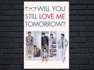 -Will You Still Love Me Tomorrow? (2013)-<br>The Original Movie