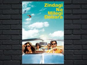 -Zindagi Na Milegi Dobara (2011)-<br>The Original Movie