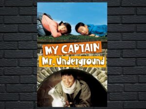 -My Captain Mr. Underground (2006)-<br>The Original Movie