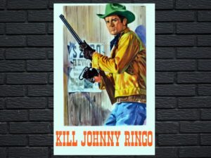 -Kill Johnny Ringo (1966)-<br>The Original Movie