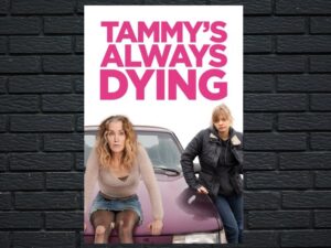 -Tammy's Always Dying (2019)-<br>The Original Movie