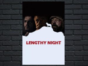 -Lengthy Night (2018)-<br>The Original Movie