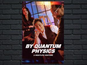 -By Quantum Physics: A Nightlife Venture (2019)-<br>The Original Movie