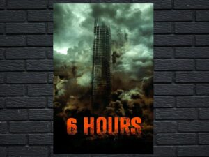-6 Hours: The End (2015)-<br>The Original Movie