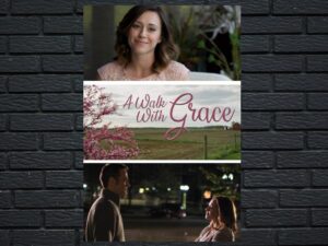 -A Walk with Grace (2019)-<br>The Original Movie