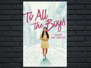 -To All the Boys: Always and Forever (2021)-<br>The Original Movie