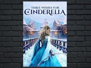 -Three Wishes for Cinderella (2021)-<br>The Original Movie