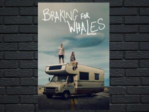 -Braking for Whales (2019)-<br>The Original Movie