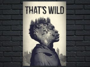 -That's Wild (2020)-<br>The Original Movie