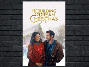 -Rebuilding a Dream Christmas (2021)-<br>The Original Movie