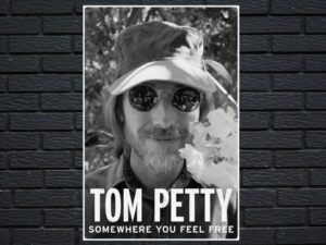 -Tom Petty, Somewhere You Feel Free (2021)-<br>The Original Movie