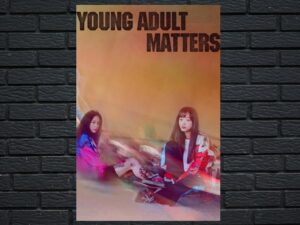 -Young Adult Matters (2021)-<br>The Original Movie