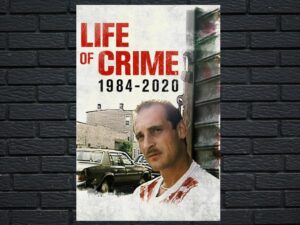 -Life of Crime: 1984-2020 (2021)-<br>The Original Movie