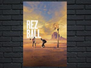 -Rez Ball (2024)-<br>The Original Movie