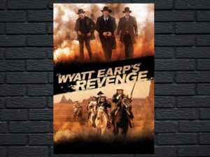 -Wyatt Earp's Revenge (2012)-<br>The Original Movie