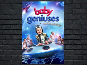 -Baby Geniuses and the Space Baby (2015)-<br>The Original Movie