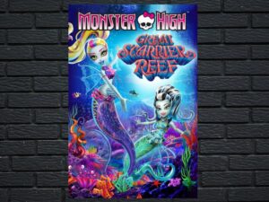 -Monster High: Great Scarrier Reef (2016)-<br>The Original Movie
