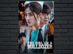 -The Girl on a Bulldozer (2022)-<br>The Original Movie