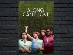 -Along Came Love (2023)-<br>The Original Movie