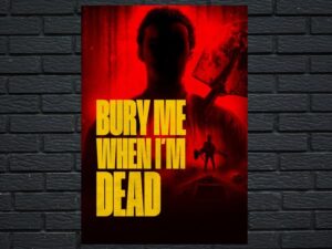 -Bury Me When I'm Dead (2025)-<br>The Original Movie