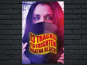 -13 Tracks to Frighten Agatha Black (2022)-<br>The Original Movie