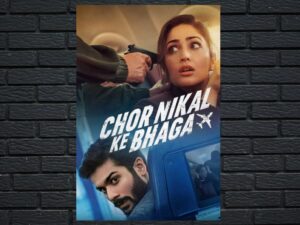 -Chor Nikal Ke Bhaga (2023)-<br>The Original Movie