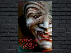 -Everyone Is Going to Die (2025)-<br>The Original Movie