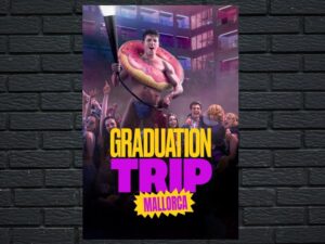 -Graduation Trip: Mallorca (2025)-<br>The Original Movie