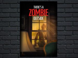 -There's a Zombie Outside (2024)-<br>The Original Movie