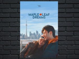 -Maple Leaf Dreams (2024)-<br>The Original Movie