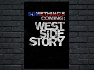 -Something's Coming: West Side Story (2021)-<br>The Original Movie