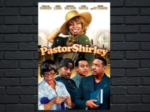 -Pastor Shirley (2013)-<br>The Original Movie