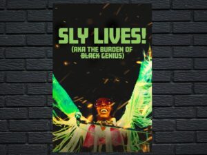 -SLY LIVES! (aka The Burden of Black Genius) (2025)-<br>The Original Movie