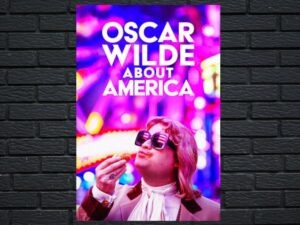 -Oscar Wilde About America (2025)-<br>The Original Movie