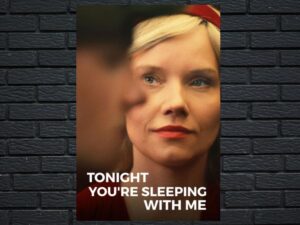 -Tonight You're Sleeping with Me (2023)-<br>The Original Movie