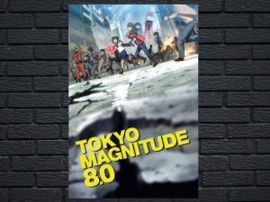 -Tokyo Magnitude 8.0 (2009)-<br>The Complete Series