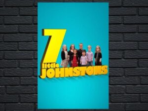 -7 Little Johnstons (2013)-<br>The Original Movie