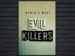 -World's Most Evil Killers (2018)-<br>The Complete Series