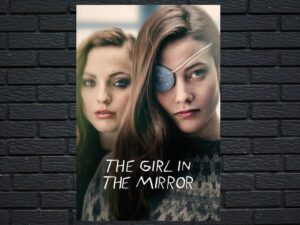-The Girl in the Mirror (2022)-<br>The Complete Series