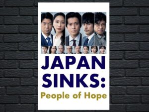 -JAPAN SINKS: People of Hope (2021)-<br>The Complete Series