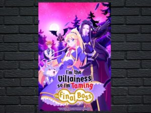 -I'm the Villainess, So I'm Taming the Final Boss (2022)-<br>The Complete Series