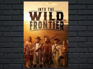 -Into the Wild Frontier (2022)-<br>The Complete Series