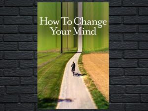 -How to Change Your Mind (2022)-<br>The Complete Series