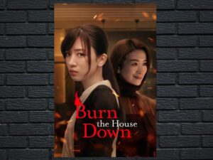 -Burn the House Down (2023)-<br>The Complete Series