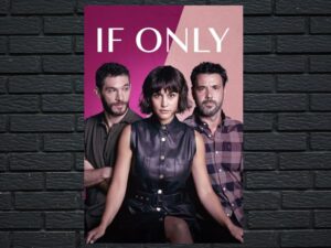 -If Only (2022)-<br>The Complete Series