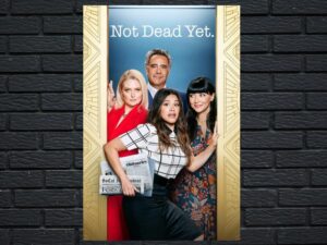 -Not Dead Yet (2023)-<br>The Complete Series