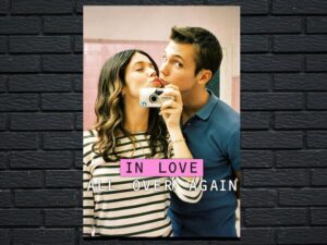 -In Love All Over Again (2023)-<br>The Complete Series