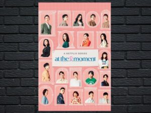 -At the Moment (2023)-<br>The Complete Series