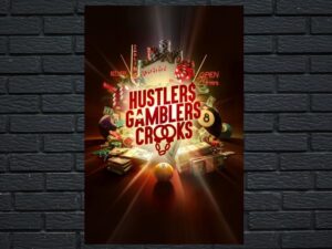 -Hustlers Gamblers and Crooks (2024)-<br>The Complete Series